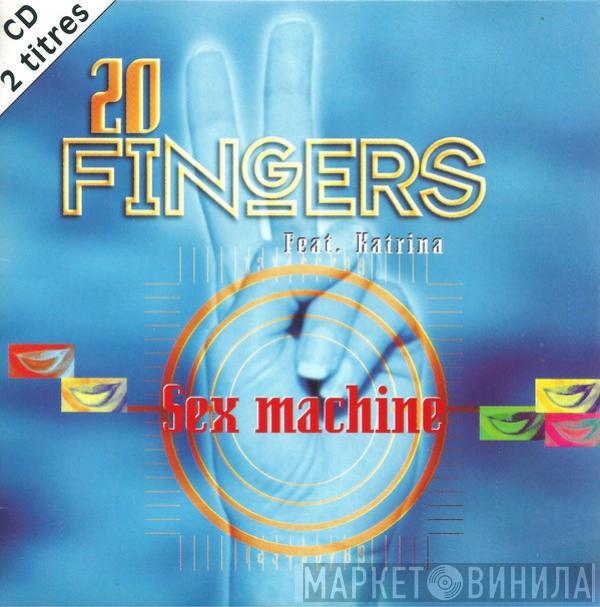 Feat. 20 Fingers  Katrina  - Sex Machine