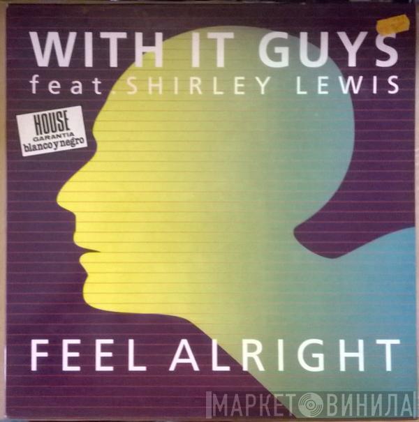 Feat. With It Guys  Shirley Lewis  - Feel Alright