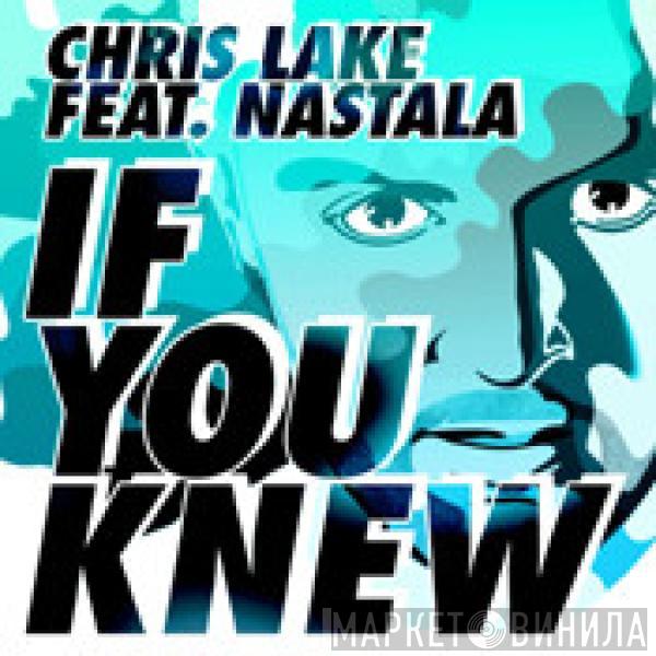Feat. Chris Lake  Nastala  - If You Knew