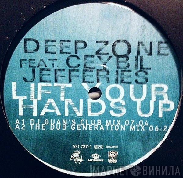 Feat. Deep Zone  Ceybil Jefferies  - Lift Your Hands Up!