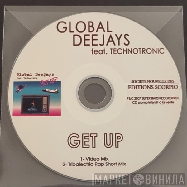 Feat. Global Deejays  Technotronic  - Get Up