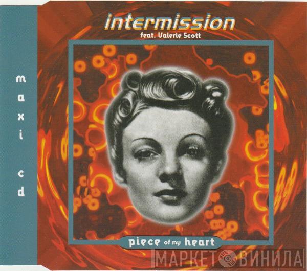 Feat. Intermission  Valerie Scott  - Piece Of My Heart