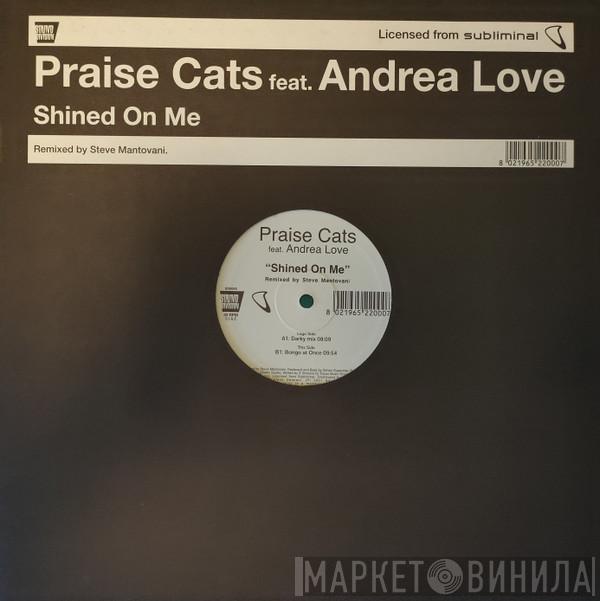 Feat. Praise Cats  Andrea Love  - Shined On Me