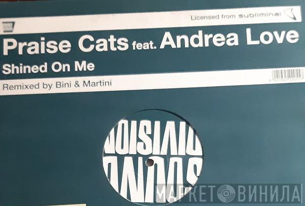 Feat. Praise Cats  Andrea Love  - Shined On Me (Remixed by Bini & Martini)