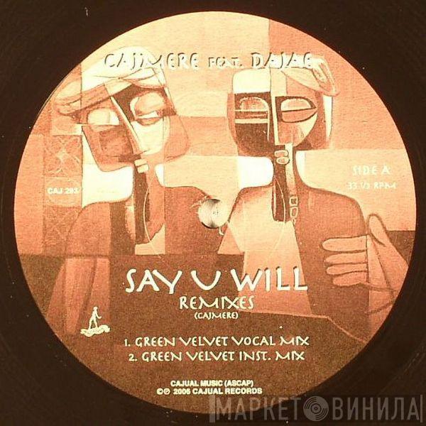 Feat. Cajmere  Dajaé  - Say U Will (Remixes)