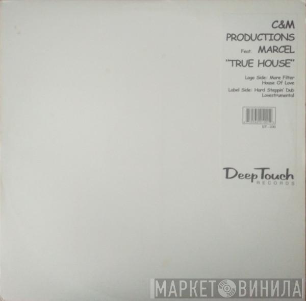 Feat. C & M Productions  Marcel Schooler  - True House