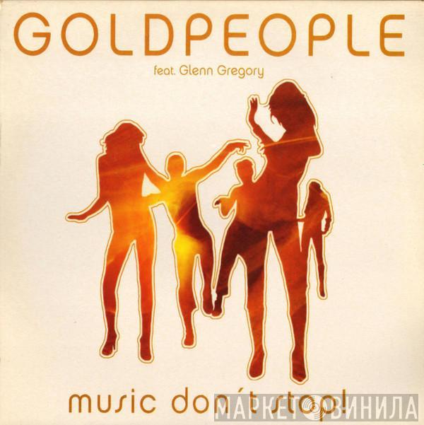 Feat. Goldpeople  Glenn Gregory  - Music Don't Stop!