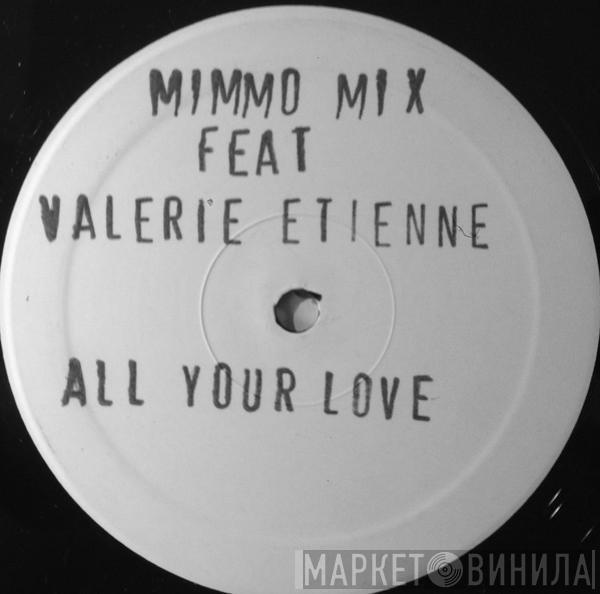 Feat. Mimmo Mix  Valerie Etienne  - All Your Love