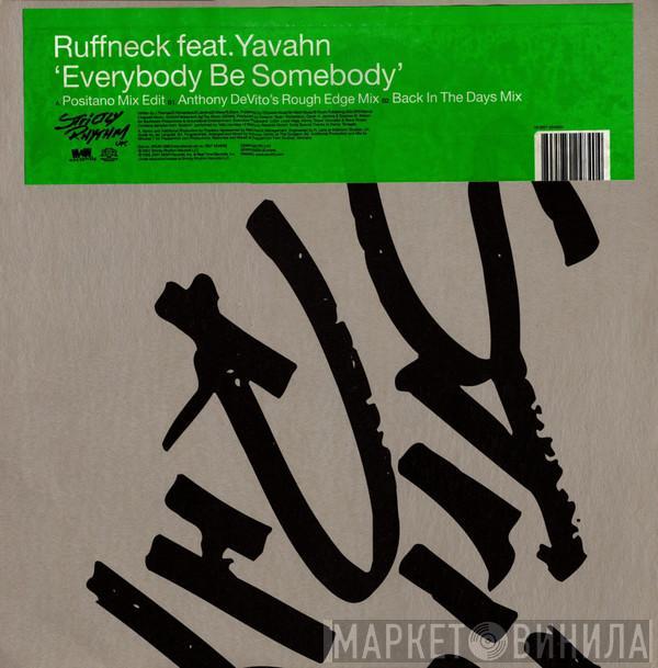 Feat. Ruffneck  Yavahn  - Everybody Be Somebody