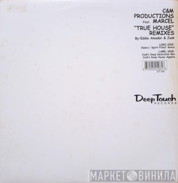 Feat. C & M Productions  Marcel Schooler  - True House (Remixes)