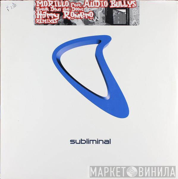 Feat. Erick Morillo  Audio Bullys  - Break Down The Doors (Harry Romero Remixes)