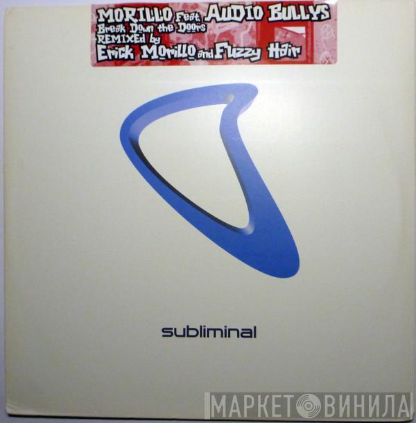 Feat. Morillo  Audio Bullys  - Break Down The Doors