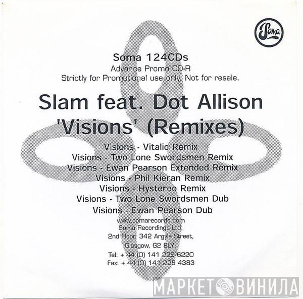 Feat. Slam  Dot Allison  - Visions (Remixes)