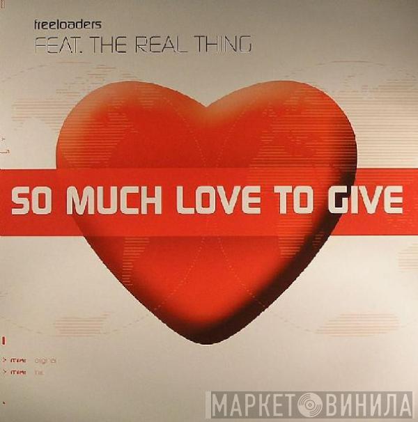 Feat. Freeloaders   The Real Thing  - So Much Love To Give