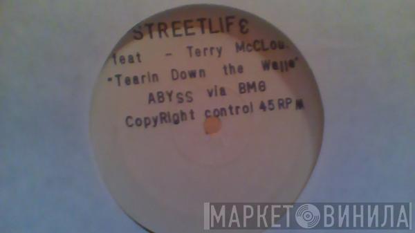 Feat. Streetlife   Terry McClead  - Tearin Down The Walls