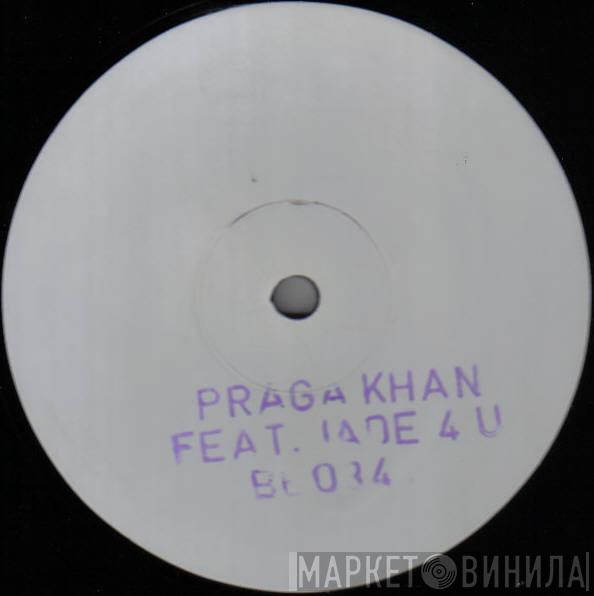 Feat. Praga Khan  Jade 4U  - Free Your Body