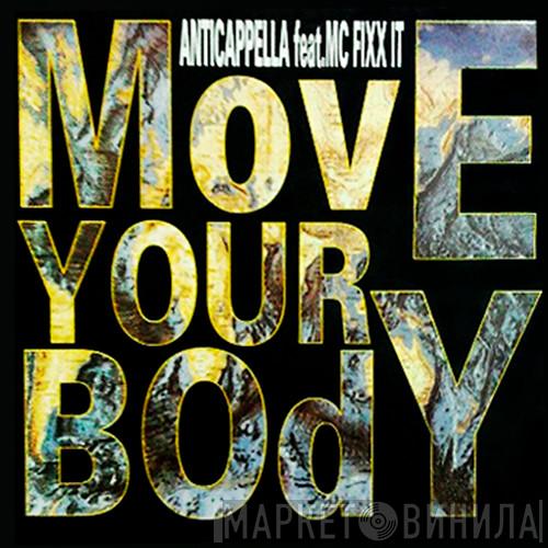 Feat. Anticappella  MC Fixx It  - Move Your Body
