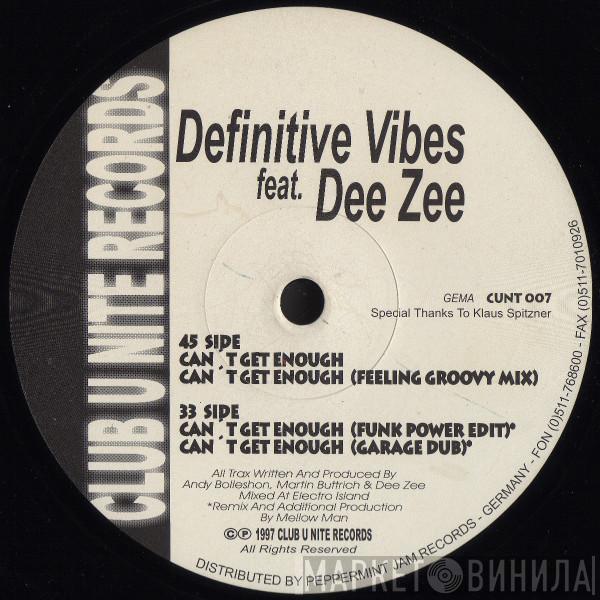 Feat. Definitive Vibes  Dee Zee  - Can't Get Enough