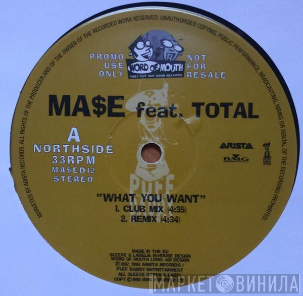 Feat. Mase  Total  - What You Want