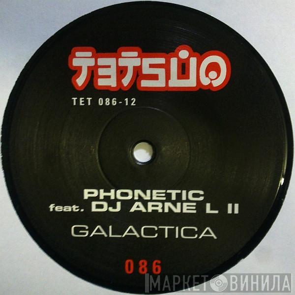 Feat. Phonetic  DJ Arne L II  - Galactica