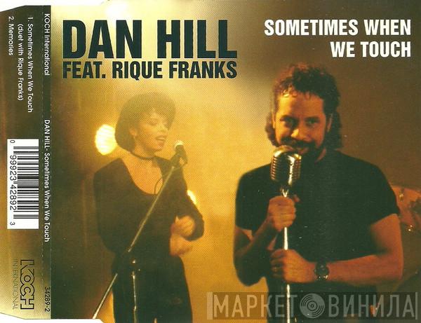 Feat. Dan Hill  Rique Franks  - Sometimes When We Touch
