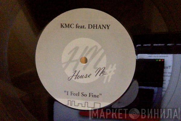 Feat. KMC   Dhany  - I Feel So Fine