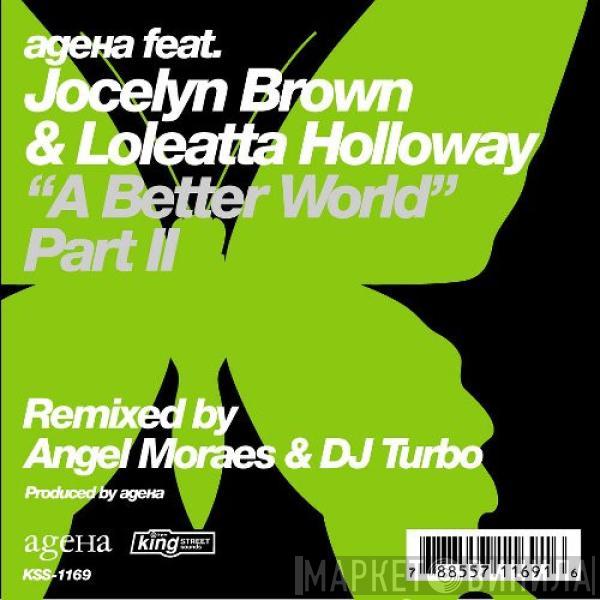 Feat. AgeHa & Jocelyn Brown  Loleatta Holloway  - A Better World (Part II)