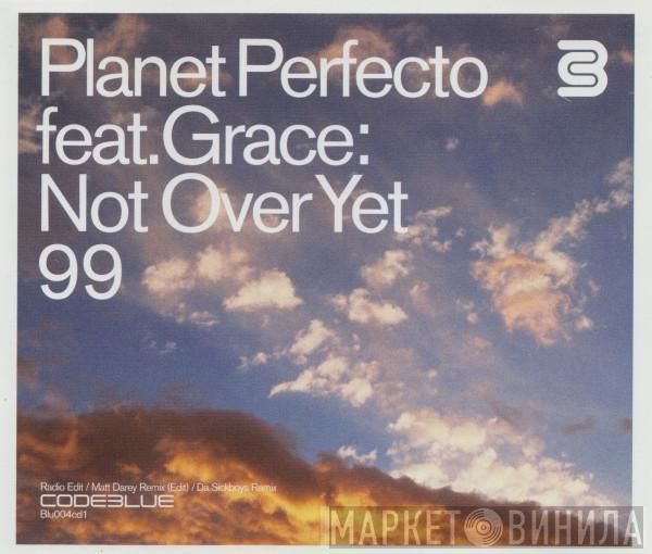 Feat. Planet Perfecto  Grace  - Not Over Yet 99