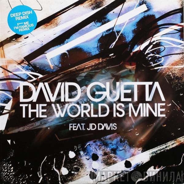 Feat. David Guetta  JD Davis  - The World Is Mine