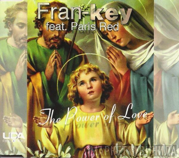 Feat. Fran-Key  Paris Red  - The Power Of Love