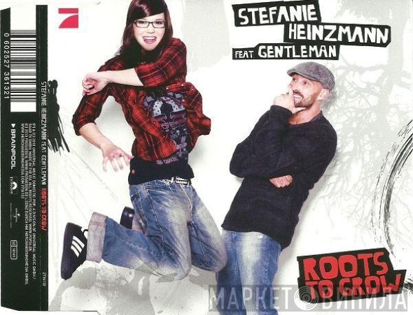 Feat. Stefanie Heinzmann  Gentleman  - Roots To Grow