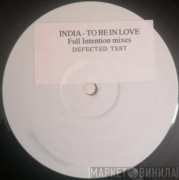 Feat. Masters At Work  India  - To Be In Love (Full Intention Mixes)