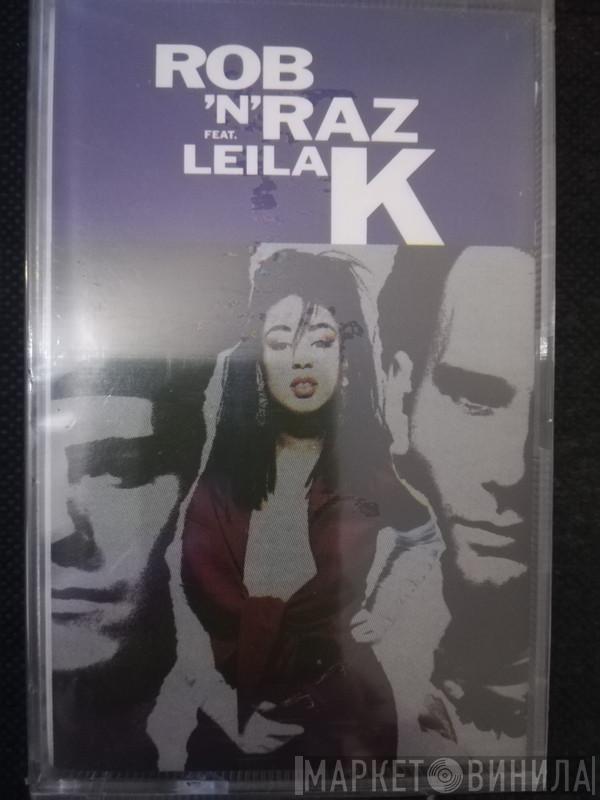 Feat. Rob 'N' Raz  Leila K  - Rob 'N' Raz Featuring Leila K