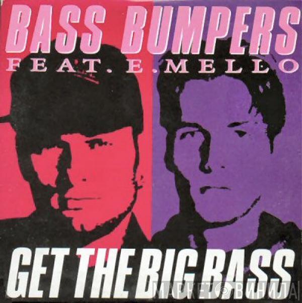 Feat. Bass Bumpers  E-Mello  - Get The Big Bass