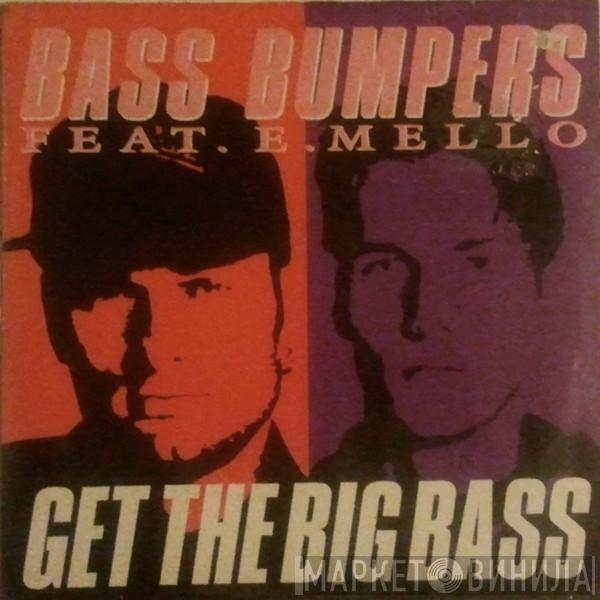 Feat. Bass Bumpers  E-Mello  - Get The Big Bass