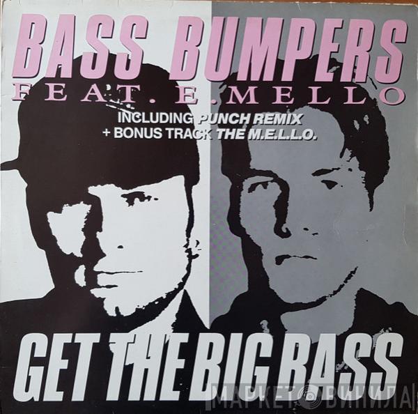 Feat. Bass Bumpers  E-Mello  - Get The Big Bass (Punch Remix)