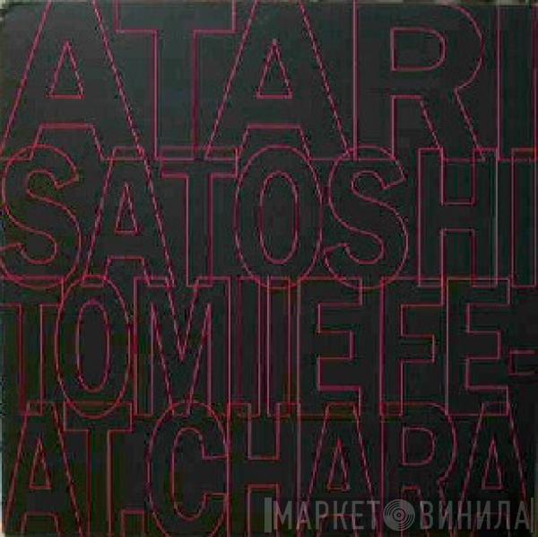 Feat. Satoshi Tomiie  Chara  - Atari