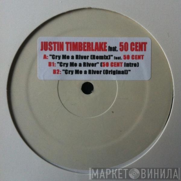 Feat. Justin Timberlake  50 Cent  - Cry Me A River