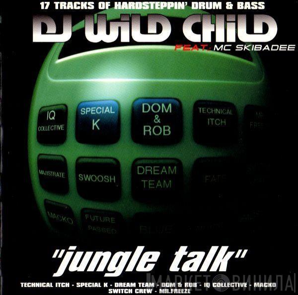 Feat. DJ Wildchild  Skibadee  - Jungle Talk