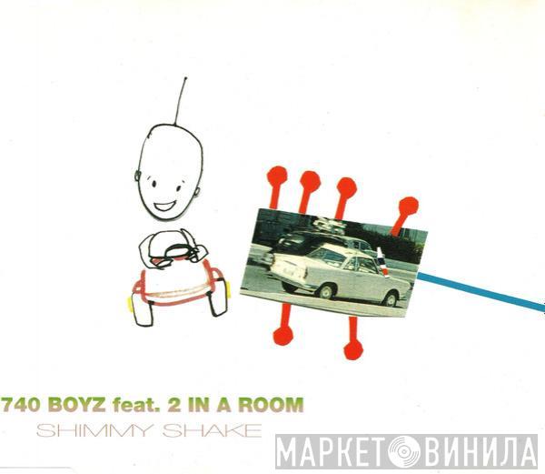 Feat. 740 Boyz  2 In A Room  - Shimmy Shake