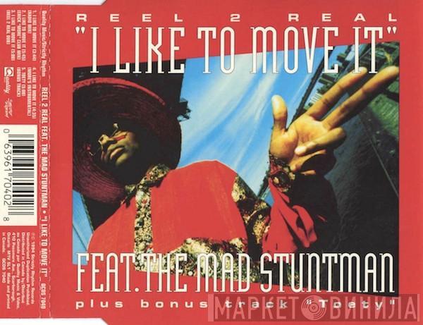 Feat. Reel 2 Real  The Mad Stuntman  - I Like To Move It
