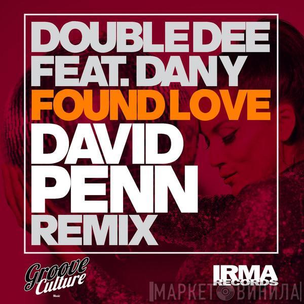 Feat. Double Dee  Dany  - Found Love (David Penn Remix)