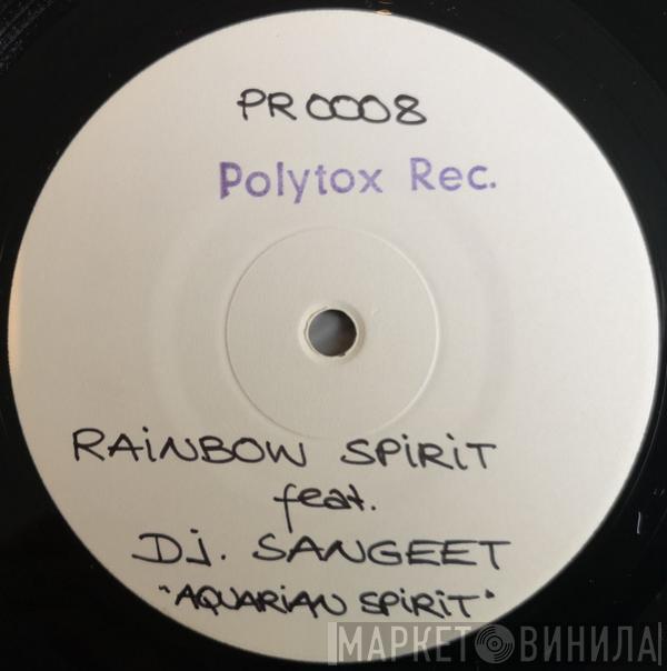 Feat. Rainbow Spirit  DJ Sangeet  - Aquarian Spirit