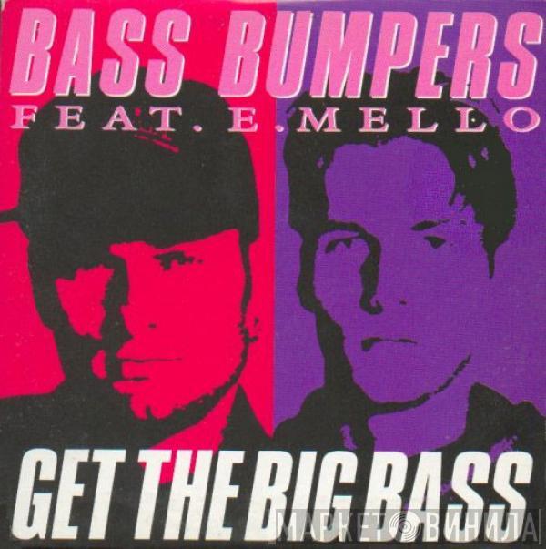 Feat. Bass Bumpers  E-Mello  - Get The Big Bass