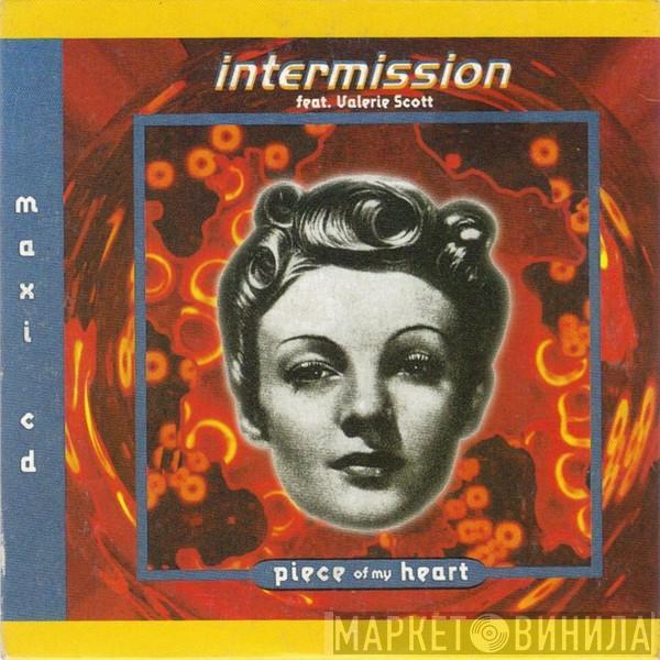 Feat. Intermission  Valerie Scott  - Piece Of My Heart