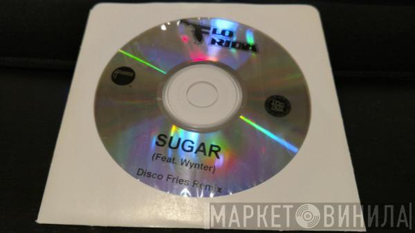 Feat. Flo Rida  Wynter Gordon  - Sugar (Disco Fries Remix)