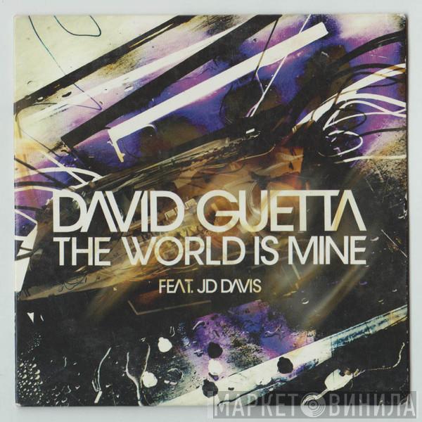 Feat. David Guetta  JD Davis  - The World Is Mine