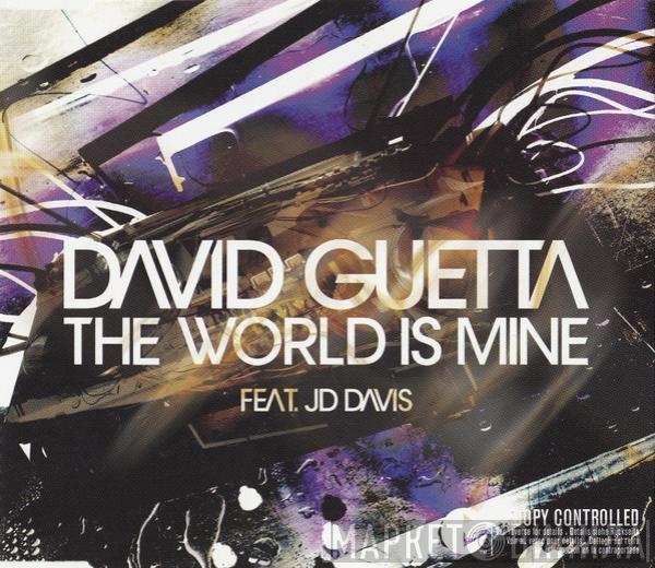 Feat. David Guetta  JD Davis  - The World Is Mine