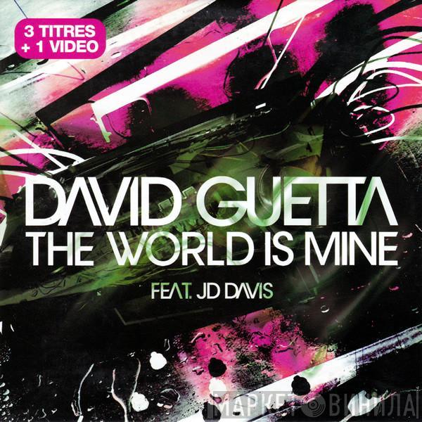 Feat. David Guetta  JD Davis  - The World Is Mine