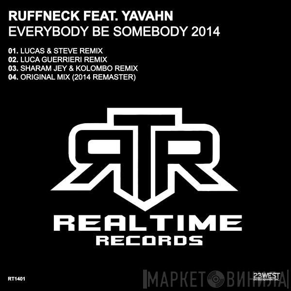 Feat. Ruffneck  Yavahn  - Everybody Be Somebody 2014